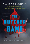 The Butcher Game: A Dr. Wren Muller Novel