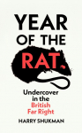 Year of the Rat: Undercover in the British Far Right