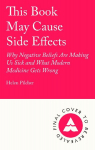 This Book May Cause Side Effects: Why Our Minds Are Making Us Sick