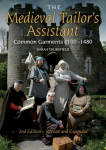 The Medieval Tailors Assistant: Common Garments 1100-1480