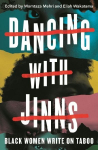 Dancing with Jinns: Black Women Write on Taboo