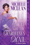 Youve Got the Marquesss Mail: A Regency Historical Romantic Comedy