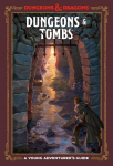 Dungeons & Tombs (Dungeons & Dragons): A Young Adventurers Guide