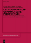 Lexikographisch-grammatische Perspektiven: Tradition, Ver&auml;nderung und Vielfalt in Lexikographie und W&ouml;rterbuchforschung Stefan J. Schierholz zum 70. Geburtstag