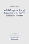 Scribal Change and Strategic Sequencing in the Hebrew Source of G Proverbs