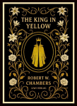 Robert W. Chambers: The King in Yellow (English Edition)