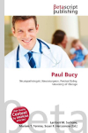 Paul Bucy: Neuropathologist, Neurosurgeon, Percival Bailey, University of Chicago