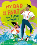 My Dad and the Fart That Shook the World