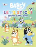 Bluey: Lets Stick!: Sticker Scenes Book