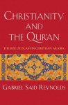 Christianity and the Quran: The Rise of Islam in Christian Arabia