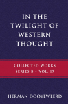 In the Twilight of Western Thought: Studies in the Pretended Autonomy of Philosophical Thought