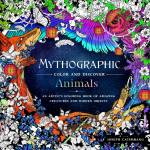 Mythographic Color and Discover: Animals: An Artists Coloring Book of Amazing Creatures and Hidden Objects