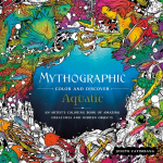 Mythographic Color and Discover: Aquatic: An Artists Coloring Book of Underwater Illusions and Hidden Objects
