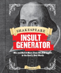 Shakespeare Insult Generator: Mix and Match More Than 150,000 Insults in the Bards Own Words