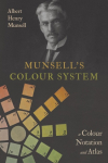 Munsells Colour System: A Colour Notation and Atlas
