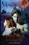 Both Feet in the Grave