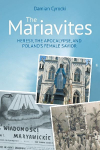 The Mariavites: Heresy, The Apocalypse, and Polands Female Savior