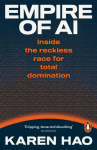 Empire of AI: Inside the reckless race for total domination