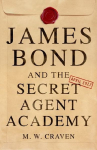 James Bond and the Secret Agent Academy