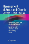Management of Acute and Chronic Severe Heart Failure: Advances in Mechanical Circulatory Support