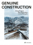 Genuine Construction: Zhang Pengjus New Regionalism in Inner Mongolia