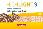 Highlight - Mittelschule Bayern - 9. Jahrgangsstufe: Vokabeltaschenbuch - F&uuml;r M-Klassen