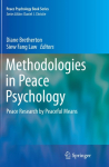 Methodologies in Peace Psychology: Peace Research by Peaceful Means