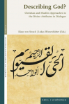 Describing God?: Christian and Muslim Approaches to the Divine Attributes in Dialogue