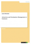 Attraction and Destination Management. A Summary