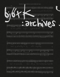 Bj&ouml;rk. Archives: Eine Retrospektive