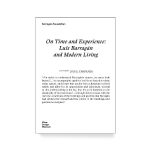 On Time and Experience: Luis Barrag&aacute;n and Modern Living