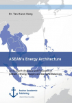 ASEANs Energy Architecture. An In-Depth Analysis and Forecast on ASEANs Energy Supply and Demand Balances