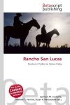 Rancho San Lucas: Ranchos of California, Salinas Valley