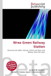 Wrea Green Railway Station: Blackpool and Lytham Railway, Preston and Wyre Joint Railway, Fylde (Borough)