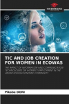 TIC AND JOB CREATION FOR WOMEN IN ECOWAS: THE IMPACT OF INFORMATION AND COMMUNICATION TECHNOLOGIES ON WOMEN'S EMPLOYMENT IN THE UNITED STATES ECONOMIC COMMUNITY