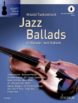 Jazz Ballads f&uuml;r Violine: 16 ber&uuml;hmte Jazz-Balladen. Violine.