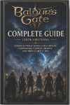 Baldur's Gate 3 Complete Guide (2026 Edition): Complete Walkthrough, Best Builds, Companions, Choices, Secrets, and 100% Completion