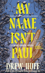 My Name Isnt Paul: A Cosmic Horror Novella