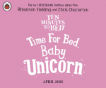 Ten Minutes to Bed: Time for Bed, Baby Unicorn