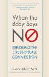 When the Body Says No: Exploring the Stress-Disease Connection