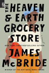 The Heaven & Earth Grocery Store: A Novel