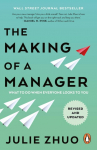 The Making of a Manager: What to Do When Everyone Looks to You