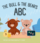 The Bull & The Bears ABC: A playful A-Z introduction to investing for buyside babies and trader toddlers!