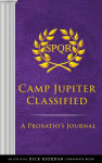 The Trials of Apollo: Camp Jupiter Classified-An Official Rick Riordan Companion Book: A Probatios Journal
