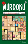 Murdoku: Volume 1: 80 Murder Mystery Logic Puzzles