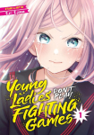 Young Ladies Dont Play Fighting Games Vol. 1