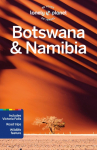 Lonely Planet Botswana & Namibia: Detailed Itineraries | Travel Like a Local | Insider Tips | Covers Gaborone, Chobe, Etosha, Okavango, Victoria Falls, and more