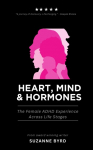 Heart, Mind & Hormones: The Female ADHD Life Experience Across Life Stages