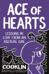 Ace of Hearts: Lessons in Love from an Asexual Girl