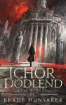 Ichor of Dodlend: Grimnir Chronicles 3